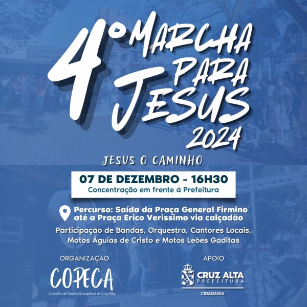 AMANHÃ> Será realizada a 4ª Marcha para Jesus em Cruz Alta