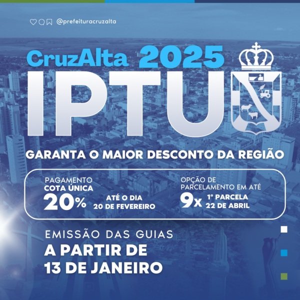 IPTU 2025> Calendário de pagamento em Cruz Alta começa no dia 13 de Janeiro