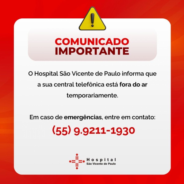 Hospital São Vicente informa central telefônica sem sinal e número alternativo