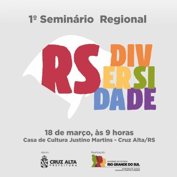 AMANHÃ:  Cruz Alta receberá o 1º Seminário Regional RS Diversidade 