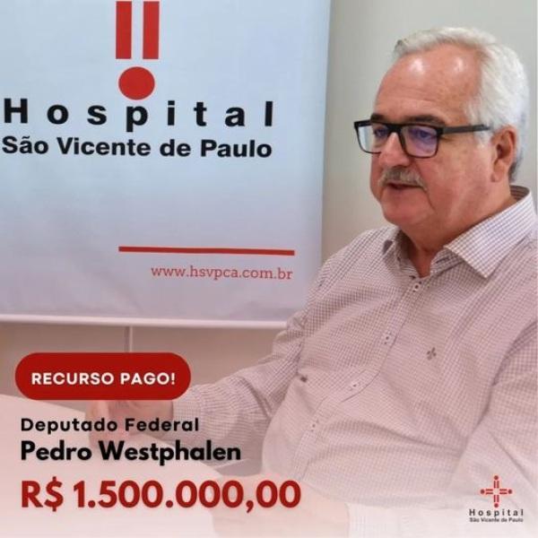 Deputado Pedro Westphalen destina R$ 1,5 milhões para o Hospital São Vicente