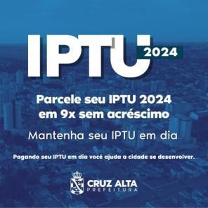 IPTU 2024 :Calendário de pagamento em Cruz Alta começa amanhã dia 10