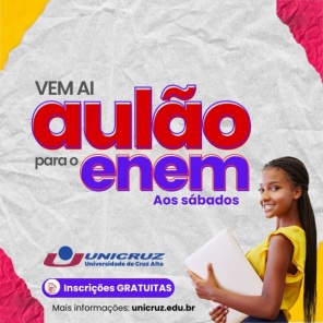 AULÕES GRATUITOS PARA O ENEM> hoje tem atividades na Unicruz às 14h30